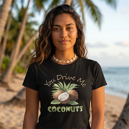 You Drive Me Coconuts Tee